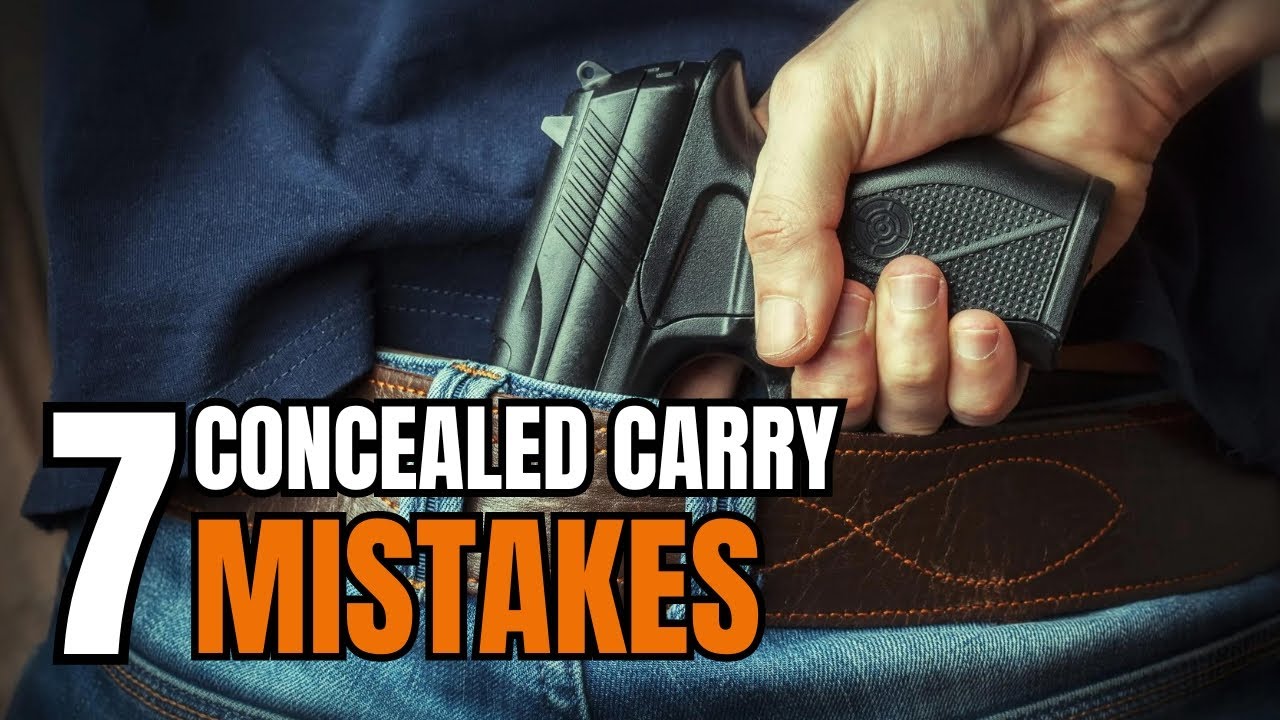 7 CONCEALED CARRY Mistakes NOT to MAKE in 2024