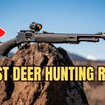 5 Best Deer Hunting Rifles [Most Recommended In 2024]