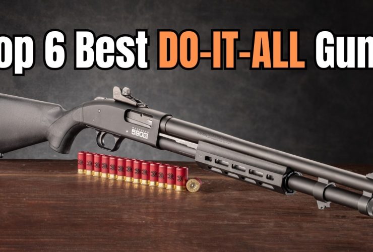 Top 6 Best DO-IT-ALL Guns for Survival & Preppers