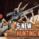 5 New Hunting Rifles This 2024 That Impressed Me