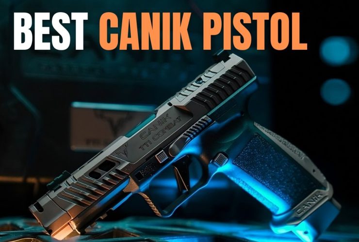 The 4 Canik Pistols That You Should Be Getting This 2025!