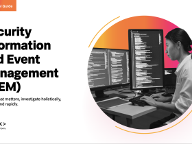 The Essential Guide to Security Information and Event Management (SIEM)