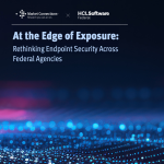 Rethinking Endpoint Security Across Federal Agencies
