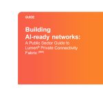 Building AI-ready networks: A Public Sector Guide
