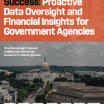 Proactive Data Oversight and Financial Insights for Government Agencies