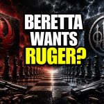 Is Beretta Quietly Trying to Take Control of Ruger?