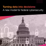 A new model for federal cybersecurity