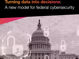 A new model for federal cybersecurity A new model for federal cybersecurity