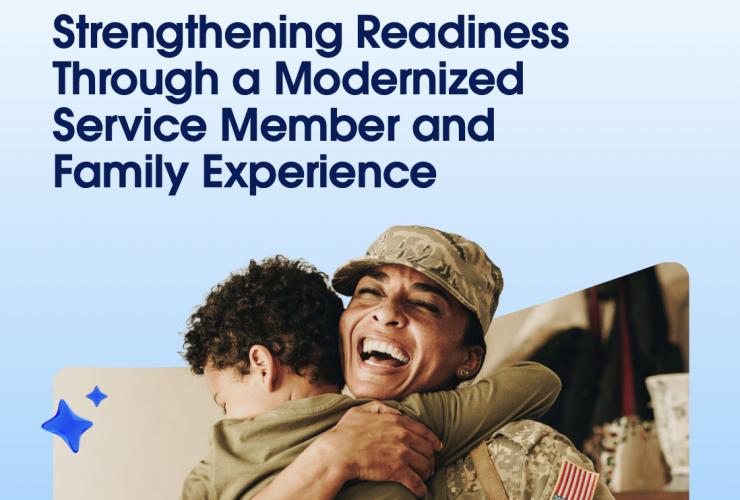 Strengthening Readiness Through a Modernized Service Member and Family Experience