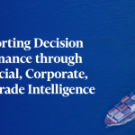 Supporting decision dominance through financial, corporate, and trade intelligence